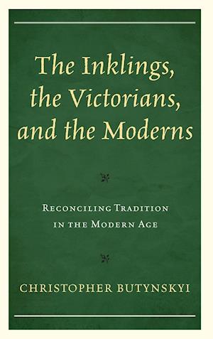 The Inklings, the Victorians, and the Moderns