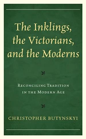 Inklings, the Victorians, and the Moderns