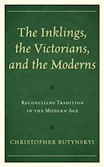 Inklings, the Victorians, and the Moderns