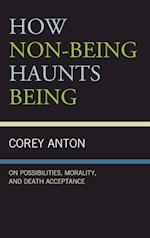 How Non-being Haunts Being
