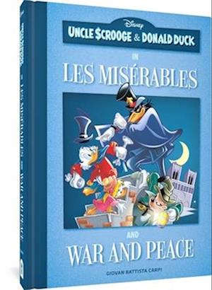 Uncle Scrooge and Donald Duck in Les Miserables and War and Peace