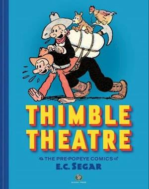 Thimble Theatre & the Pre-Popeye Comics of E.C. Segar