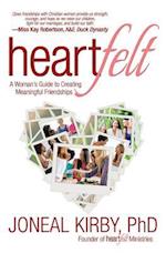 Heartfelt: A Woman's Guide to Creating Meaningful Friendships 