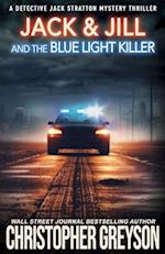 Jack & Jill and the Blue Light Killer