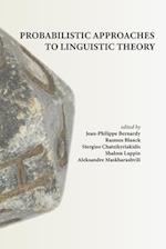 Probabilistic Approaches to Linguistic Theory