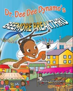 Dr. Dee Dee Dynamo's Beemore Breakthru