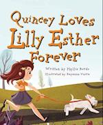 Quincey Loves Lilly Esther Forever