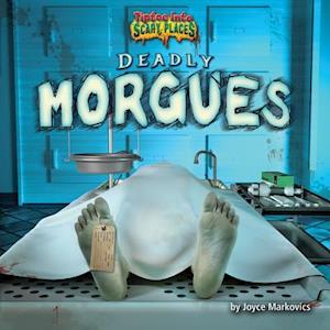 Deadly Morgues
