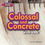 Colossal and Concrete