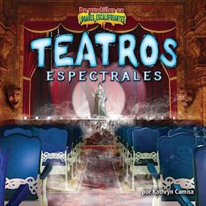 Teatros Espectrales/Ghostly Theaters