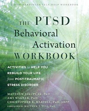 The PTSD Behavioral Activation Workbook