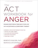 The ACT Workbook for Anger