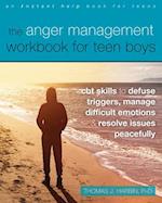 The Anger Management Workbook for Teen Boys