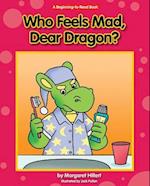 Who Feels Mad, Dear Dragon?