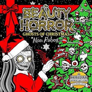 The Beauty of Horror: Ghosts of Christmas Coloring Book