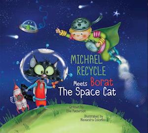 Michael Recycle and Borat the Space Cat