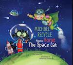 Michael Recycle and Borat the Space Cat