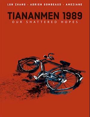 Tiananmen 1989: Our Shattered Hopes