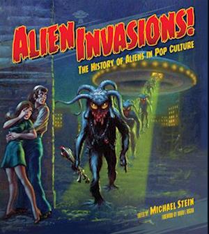 Alien Invasions! the History of Aliens in Pop Culture