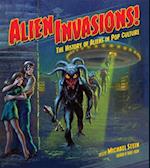 Alien Invasions! the History of Aliens in Pop Culture