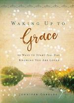 Waking Up to Grace