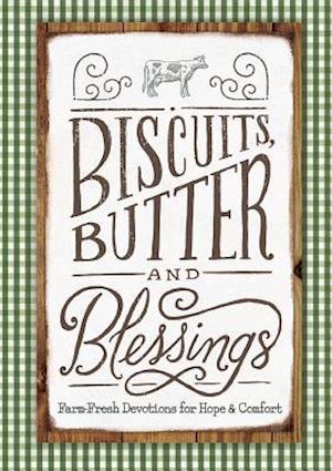 Biscuits, Butter, and Blessings