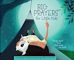 Big Prayers for Little Kids