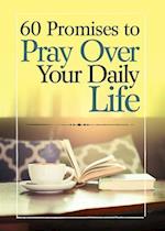 60 Promises to Pray Daily Life