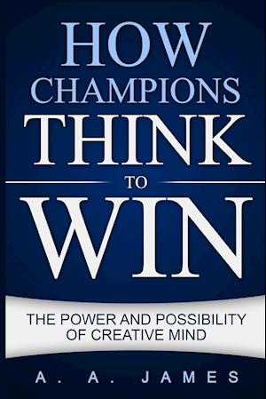 HOW CHAMPIONS THINK TO WIN