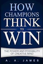 How Champions Think to Win