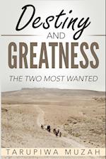 Destiny and Greatness