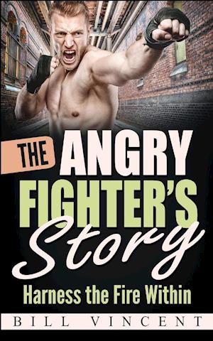 The Angry Fighter's Story