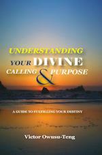 Understanding Your Divine Calling And Purpose