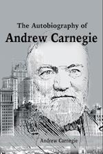 The Autobiography of Andrew Carnegie