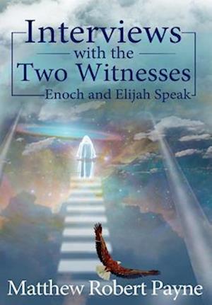 Interviews with the Two Witnesses