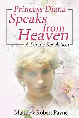 Princess Diana Speaks from Heaven