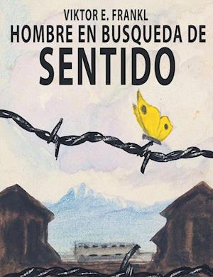 El Hombre En Busca del Sentido