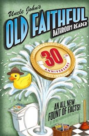 Uncle John's OLD FAITHFUL 30th Anniversary Bathroom Reader