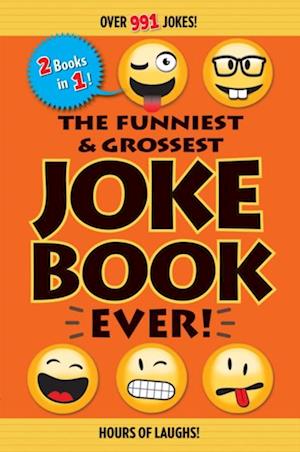 Funniest & Grossest Joke Book Ever!