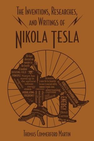 Inventions, Researches, and Writings of Nikola Tesla