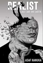 The Realist: The Last Day on Earth