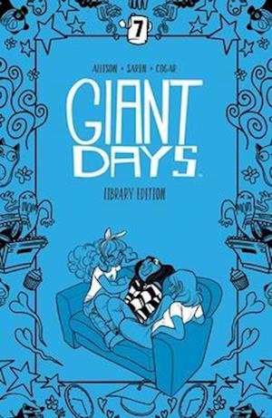 Giant Days Library Edition Vol 7