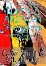 The Native American  Story Book  Volume Two Stories of the American Indians for Children
