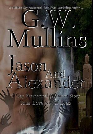 Jason and Alexander A Gay Paranormal Love Story