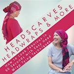 Headscarves, Head Wraps & More