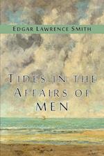 Tides in the Affairs of Men