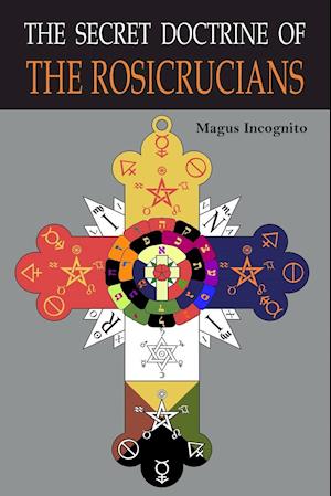 The Secret Doctrine of the Rosicrucians