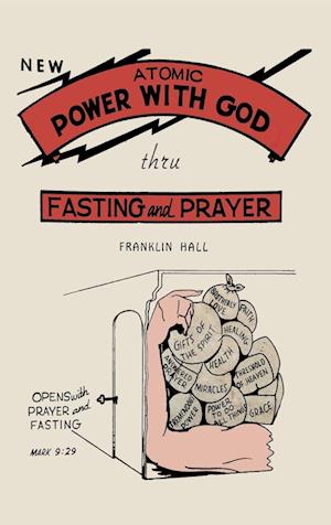 Atomic Power with God, Thru Fasting and Prayer