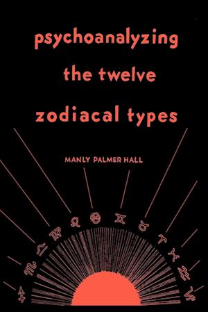 Psychoanalyzing the Twelve Zodiacal Types