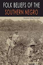 Folk Beliefs of the Southern Negro